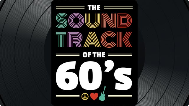 Soundtrack of the Sixties Show