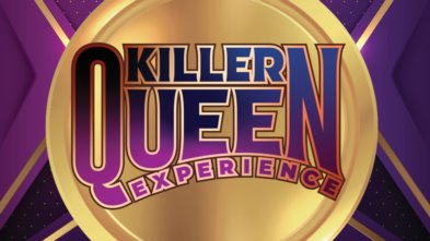 Killer Queen Experience Show