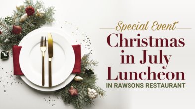 CHRISTMAS IN JULY LUNCHEON - Sunday 16 July 12.30pm