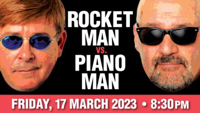 Rocket Man vs Piano Man Show